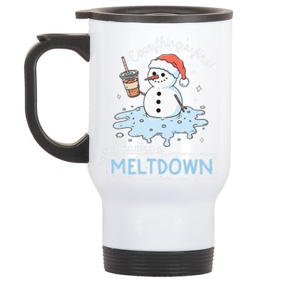 EverythingS Fine Just Having Meltdown Snowman Winter Stainless Steel Travel Mug