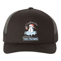 EverythingS Fine Just Having Meltdown Snowman Winter Yupoong Adult 5-Panel Trucker Hat