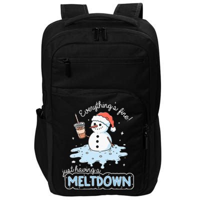 EverythingS Fine Just Having Meltdown Snowman Winter Impact Tech Backpack