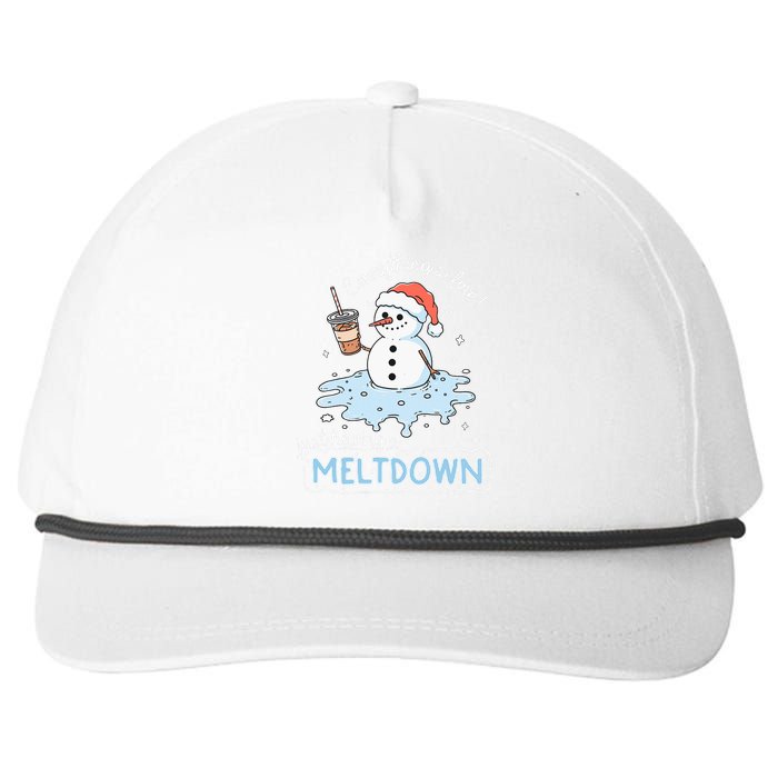 EverythingS Fine Just Having Meltdown Snowman Winter Snapback Five-Panel Rope Hat