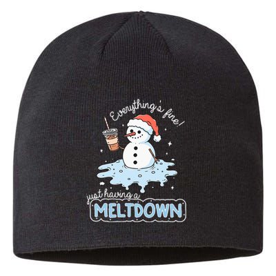 EverythingS Fine Just Having Meltdown Snowman Winter Sustainable Beanie