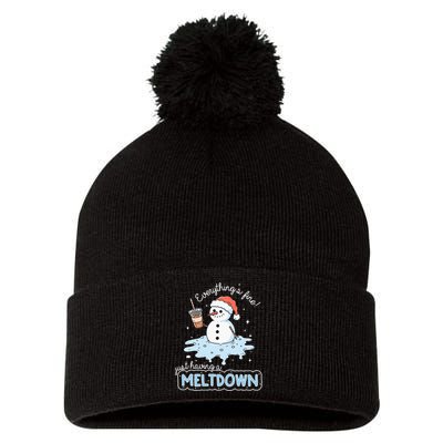 EverythingS Fine Just Having Meltdown Snowman Winter Pom Pom 12in Knit Beanie