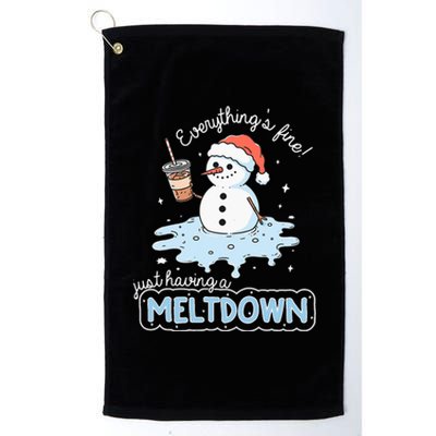 EverythingS Fine Just Having Meltdown Snowman Winter Platinum Collection Golf Towel