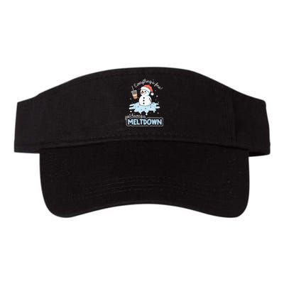 EverythingS Fine Just Having Meltdown Snowman Winter Valucap Bio-Washed Visor