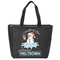 EverythingS Fine Just Having Meltdown Snowman Winter Zip Tote Bag