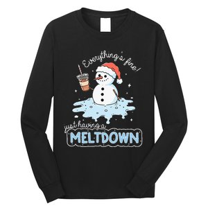 EverythingS Fine Just Having Meltdown Snowman Winter Long Sleeve Shirt