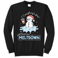 EverythingS Fine Just Having Meltdown Snowman Winter Sweatshirt