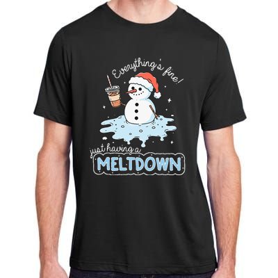 EverythingS Fine Just Having Meltdown Snowman Winter Adult ChromaSoft Performance T-Shirt