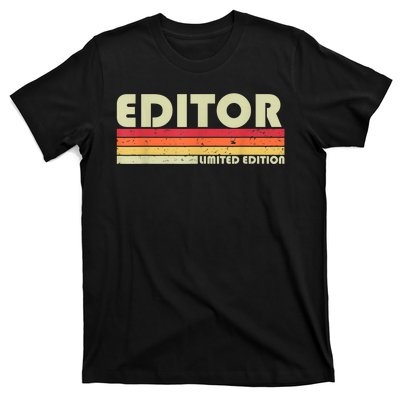 EDITOR Funny Job Title Profession Birthday Worker Idea T-Shirt