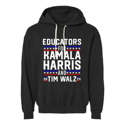 Educators For Kamala Harris Tim Walz 2024 For President Vp Garment-Dyed Fleece Hoodie