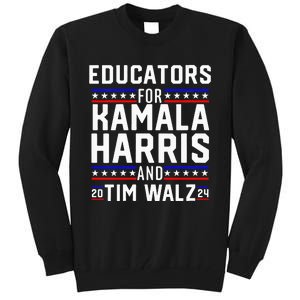 Educators For Kamala Harris Tim Walz 2024 For President Vp Tall Sweatshirt