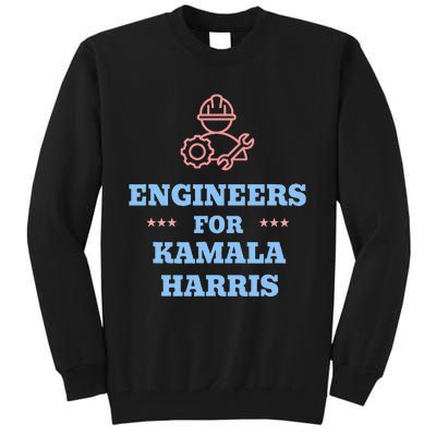 Engineers For Kamala Harris 2024 Change Breaking Barriers Tall Sweatshirt