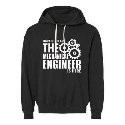 Engineer Funny No Fear Mechanical Engineer Is Here Garment-Dyed Fleece Hoodie