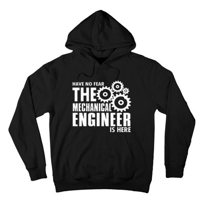 Engineer Funny No Fear Mechanical Engineer Is Here Hoodie