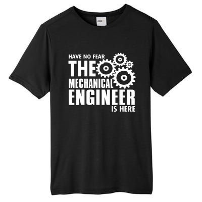 Engineer Funny No Fear Mechanical Engineer Is Here Tall Fusion ChromaSoft Performance T-Shirt