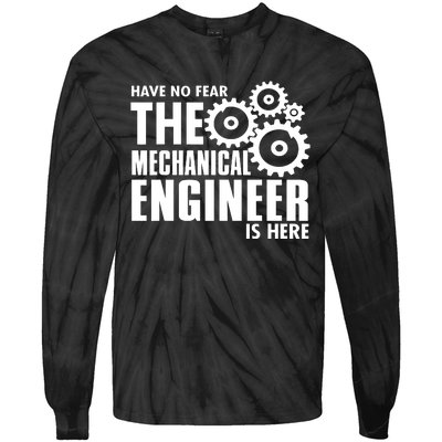 Engineer Funny No Fear Mechanical Engineer Is Here Tie-Dye Long Sleeve Shirt