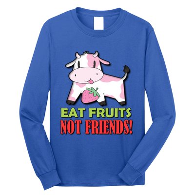 Eat Fruits Not Friends Gift Vegetarian Vegans Food Veganism Cool Gift Long Sleeve Shirt