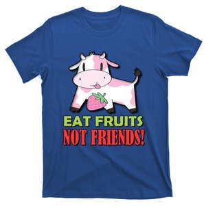 Eat Fruits Not Friends Gift Vegetarian Vegans Food Veganism Cool Gift T-Shirt