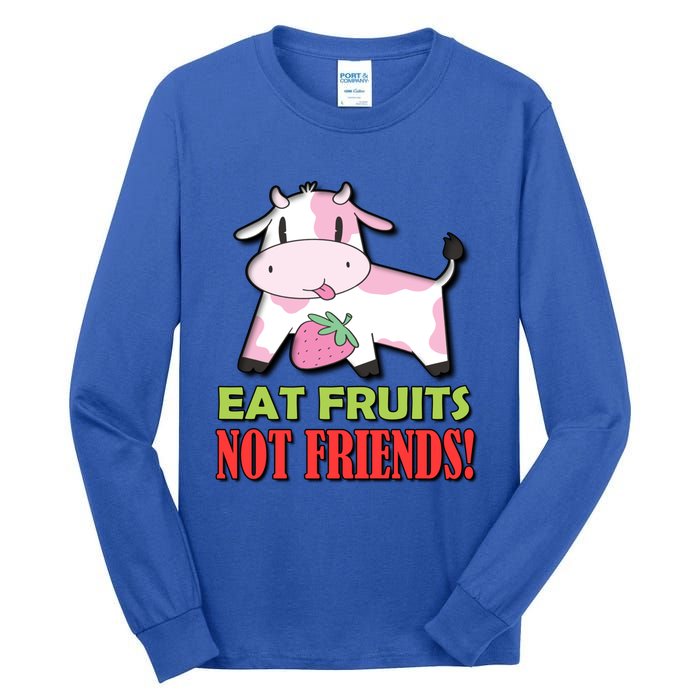 Eat Fruits Not Friends Gift Vegetarian Vegans Food Veganism Cool Gift Tall Long Sleeve T-Shirt