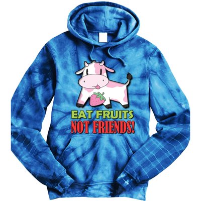 Eat Fruits Not Friends Gift Vegetarian Vegans Food Veganism Cool Gift Tie Dye Hoodie