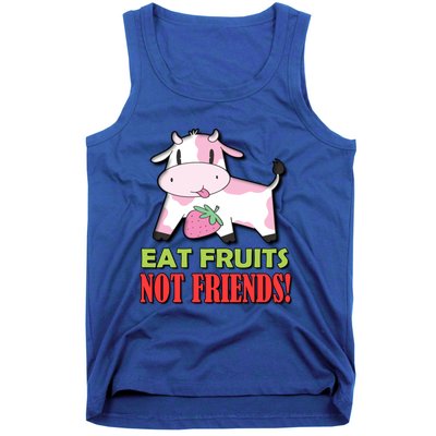 Eat Fruits Not Friends Gift Vegetarian Vegans Food Veganism Cool Gift Tank Top