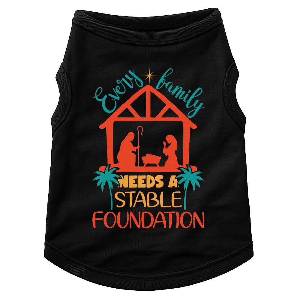 Every Family Needs A Stable Foundation Birth Of Jesus Christ Doggie Tank