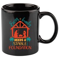 Every Family Needs A Stable Foundation Birth Of Jesus Christ 11oz C Handle Ceramic Mug