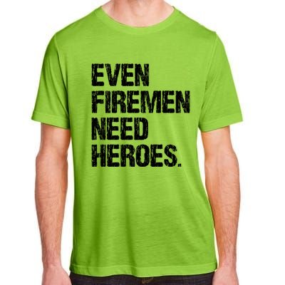 Even Fire Need Heroes Funny Powerline Technician Vintage Gift Adult ChromaSoft Performance T-Shirt