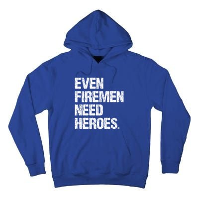 Even Fire Need Heroes Funny Powerline Technician Vintage Gift Tall Hoodie