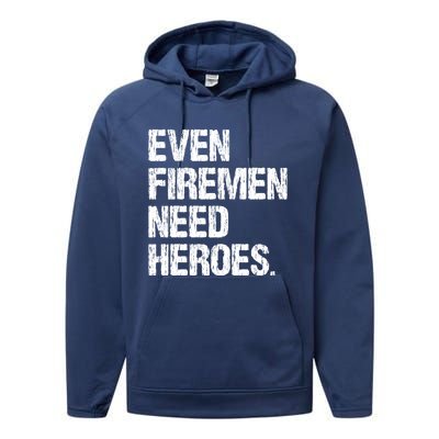 Even Fire Need Heroes Funny Powerline Technician Vintage Gift Performance Fleece Hoodie