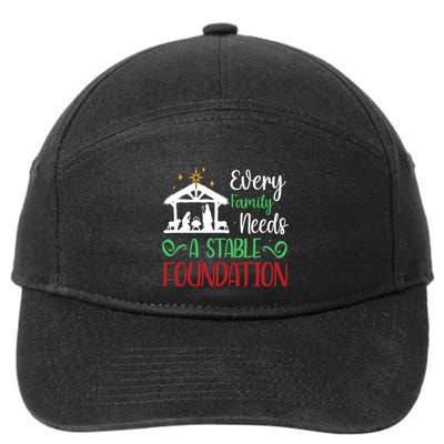 Every Family Needs A Stable Foundation Christian Nativity Meaningful Gift 7-Panel Snapback Hat
