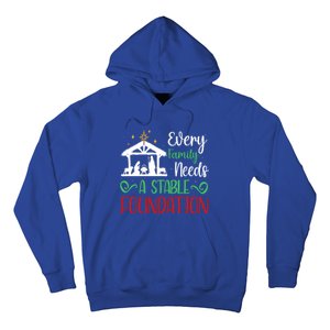 Every Family Needs A Stable Foundation Christian Nativity Meaningful Gift Hoodie