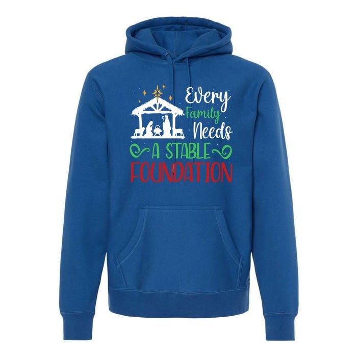 Every Family Needs A Stable Foundation Christian Nativity Meaningful Gift Premium Hoodie