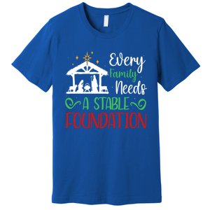 Every Family Needs A Stable Foundation Christian Nativity Meaningful Gift Premium T-Shirt