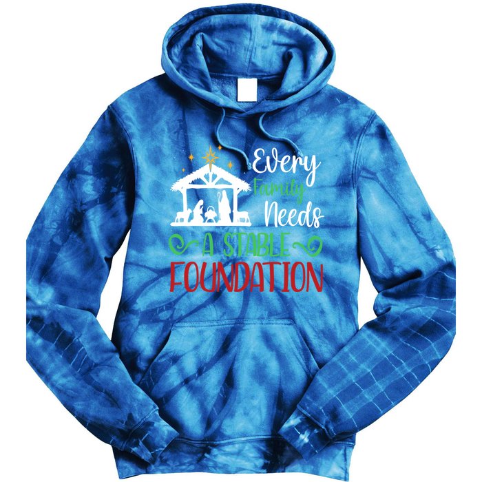 Every Family Needs A Stable Foundation Christian Nativity Meaningful Gift Tie Dye Hoodie