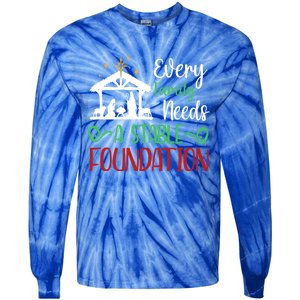 Every Family Needs A Stable Foundation Christian Nativity Meaningful Gift Tie-Dye Long Sleeve Shirt