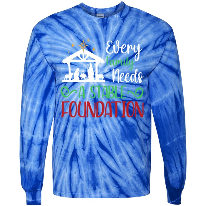 Every Family Needs A Stable Foundation Christian Nativity Meaningful Gift Tie-Dye Long Sleeve Shirt