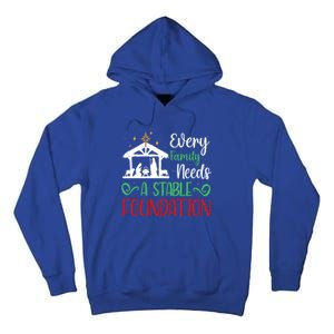 Every Family Needs A Stable Foundation Christian Nativity Meaningful Gift Tall Hoodie