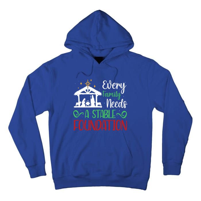 Every Family Needs A Stable Foundation Christian Nativity Meaningful Gift Tall Hoodie