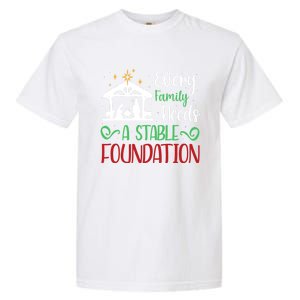 Every Family Needs A Stable Foundation Christian Nativity Meaningful Gift Garment-Dyed Heavyweight T-Shirt