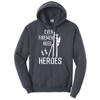 Even Firemen Need Heroes Lineworker Powerline Technician Tall Hoodie