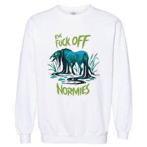 Ew Fuck Off Normies Garment-Dyed Sweatshirt