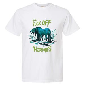 Ew Fuck Off Normies Garment-Dyed Heavyweight T-Shirt