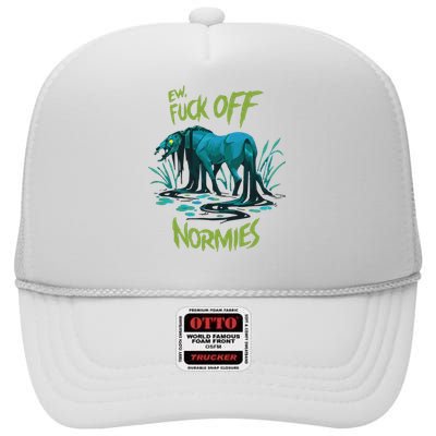 Ew Fuck Off Normies High Crown Mesh Back Trucker Hat