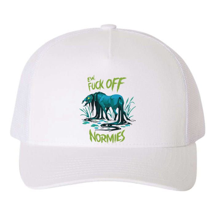 Ew Fuck Off Normies Yupoong Adult 5-Panel Trucker Hat