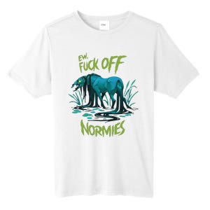 Ew Fuck Off Normies Tall Fusion ChromaSoft Performance T-Shirt