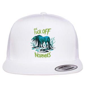 Ew Fuck Off Normies Flat Bill Trucker Hat