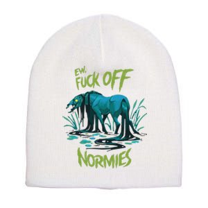 Ew Fuck Off Normies Short Acrylic Beanie