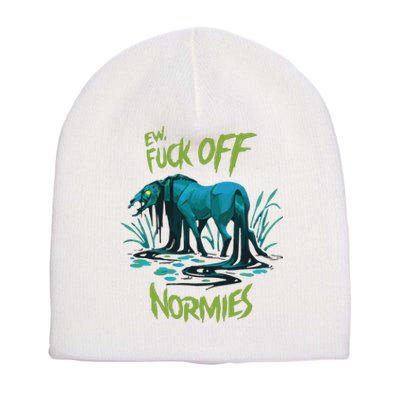 Ew Fuck Off Normies Short Acrylic Beanie