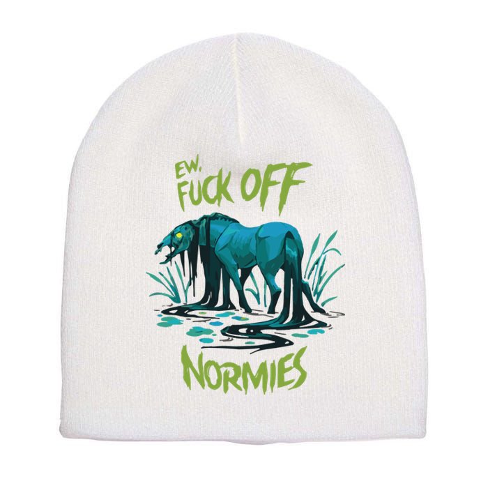 Ew Fuck Off Normies Short Acrylic Beanie